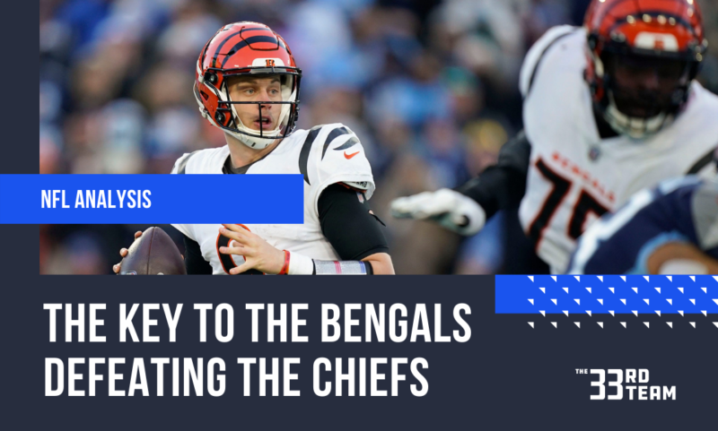 The Key to the Bengals Defeating the Chiefs