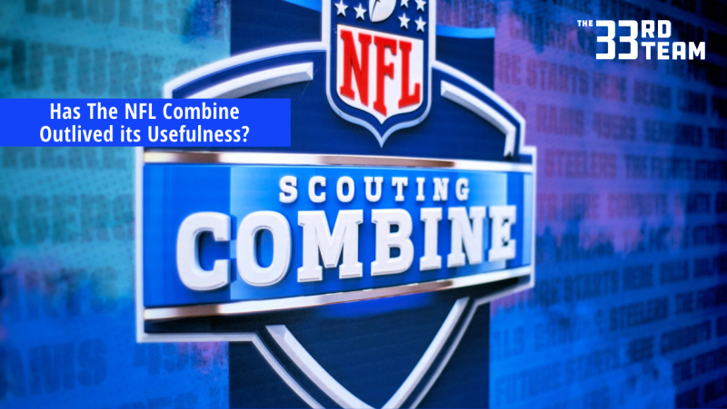 Has the NFL Scouting Combine Outlived its Usefulness?