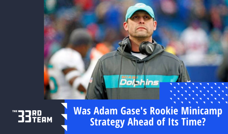 Was Adam Gase’s Rookie Minicamp Strategy Ahead of Its Time?