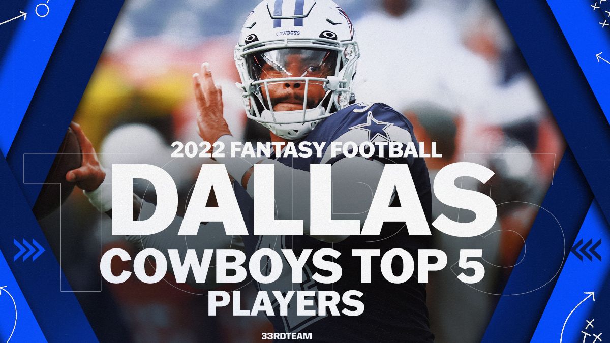 2022 Fantasy Football: Dallas Cowboys Top 5 Players
