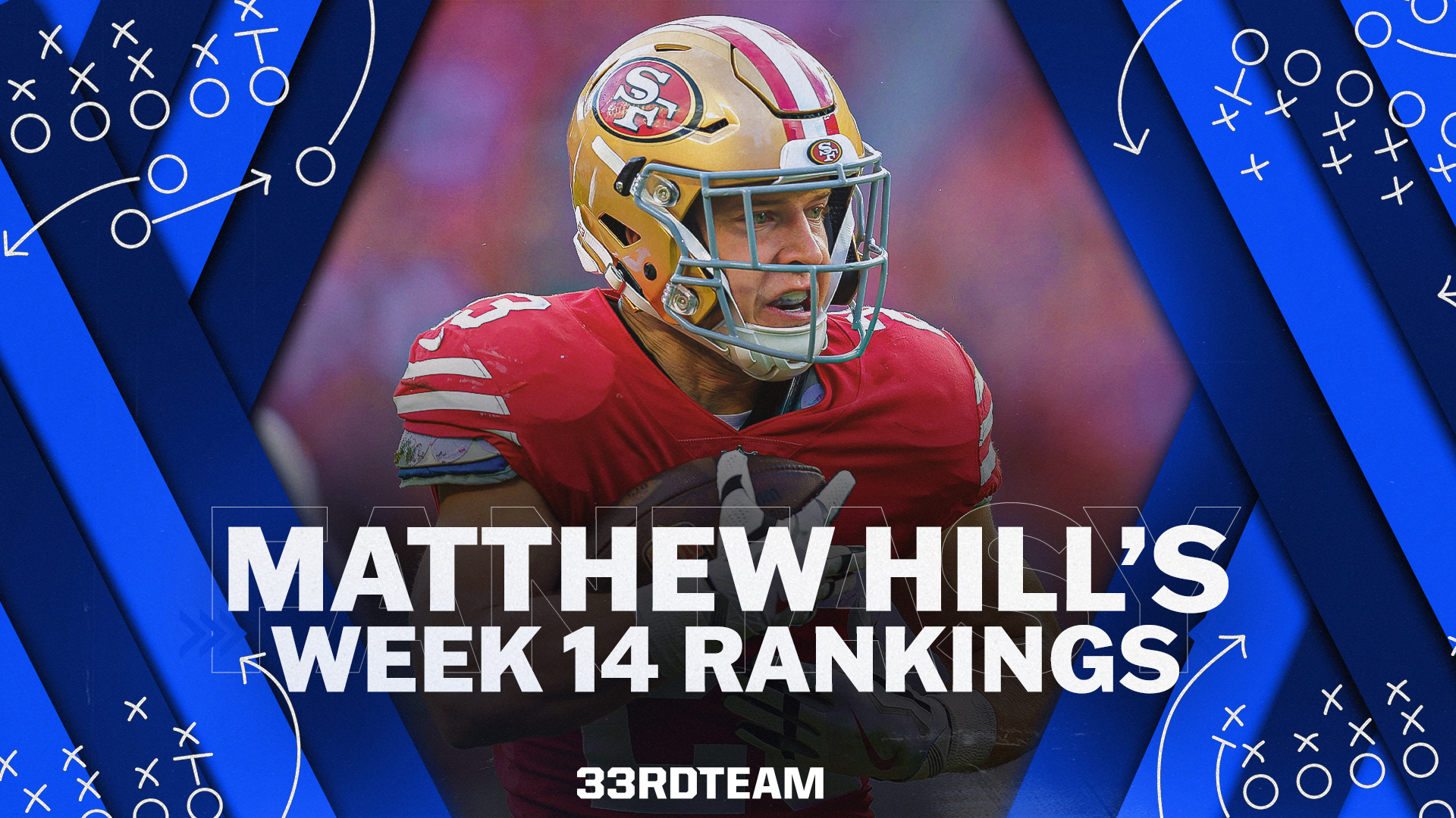 Matthew Hill’s NFL Week 14 Fantasy Football Rankings