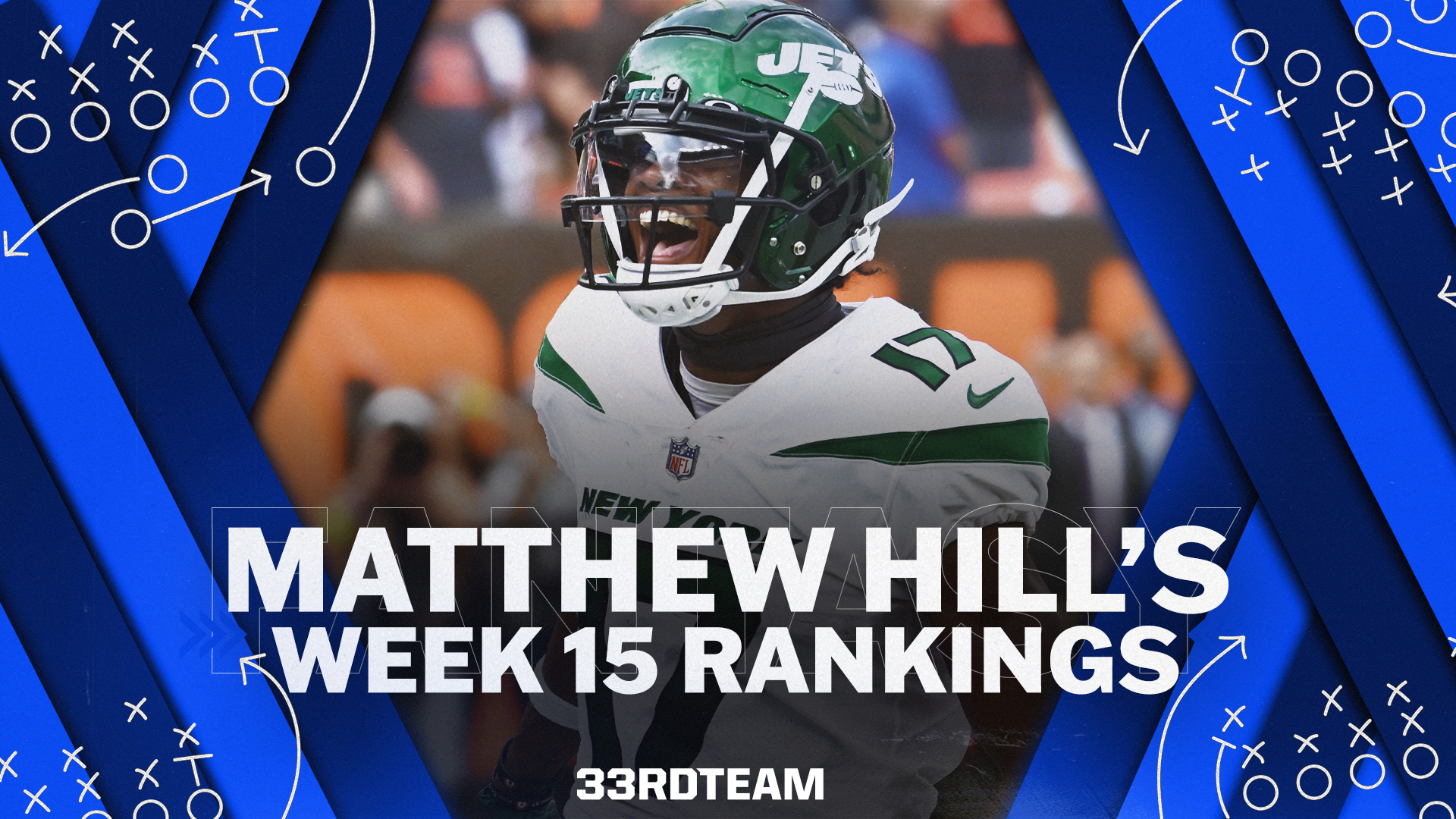 Hill's NFL Week 15 Fantasy Football Rankings