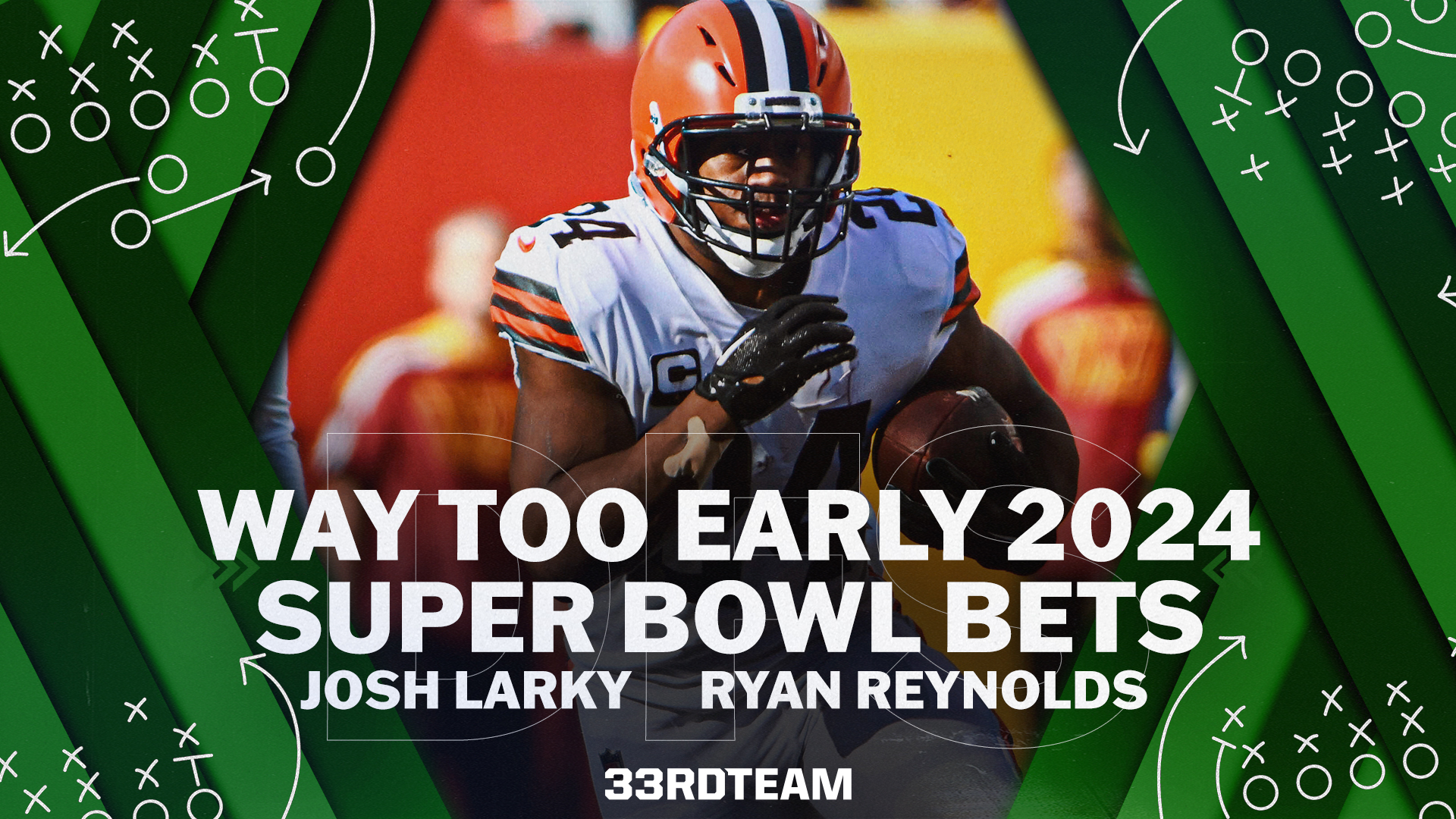 Way Too Early 2025 Super Bowl Bets The 33rd Team