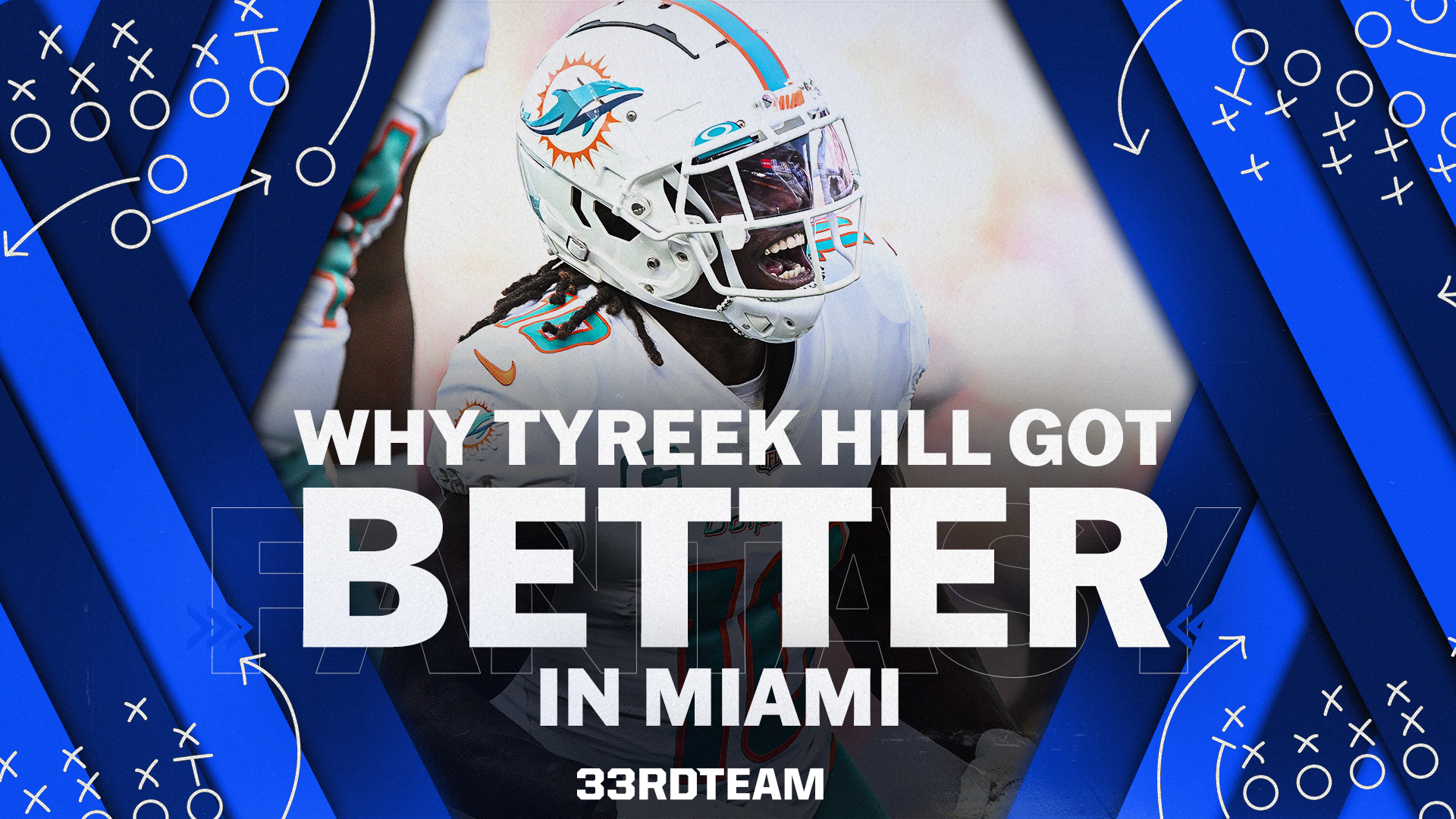 NFL Fantasy Football: Why Tyreek Hill Got Better in Miami