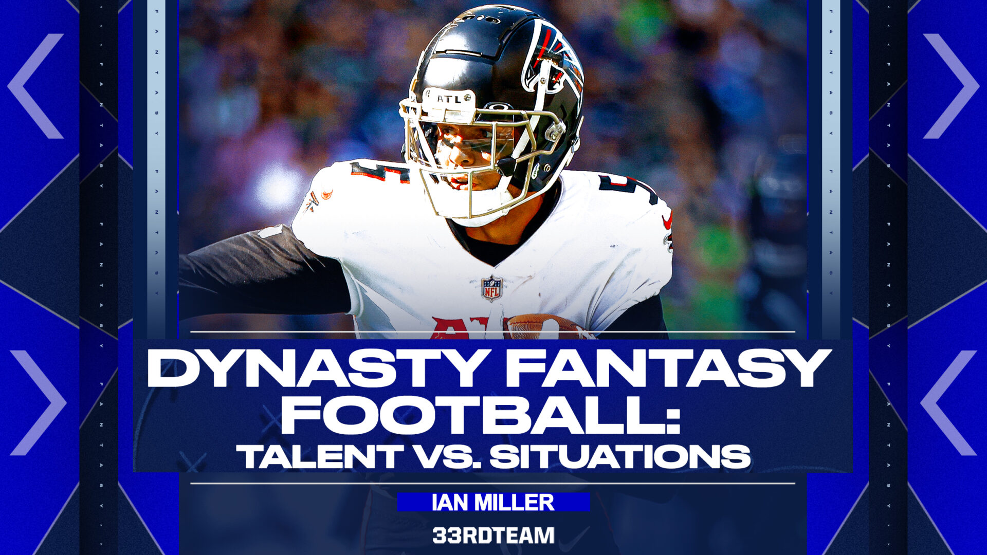 Dynasty Fantasy Football: Taking a Closer Look at Talent vs. Situation