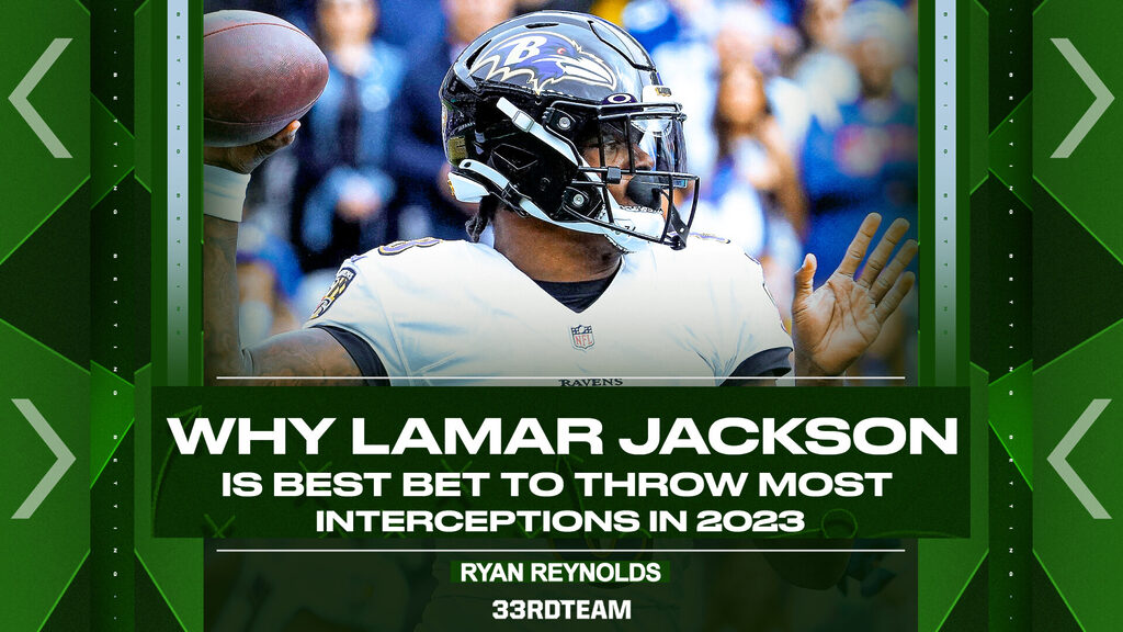 Graphic featuring an image of Lamar Jackson in a white jersey and black helmet surrounded by dark green arrows. The text reads "Why Lamar Jackson is the best bet to throw most interceptions in 2023; Ryan Reynolds; The 33rd Team"